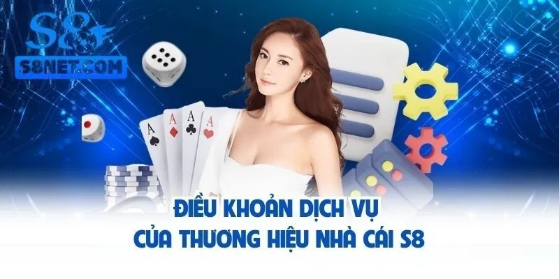 Điều Khoản Và Điều Kiện - Quy Định Quan Trọng Bạn Cần Biết 1 Tổng quan về điều khoản và điều kiện tại S8